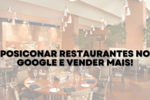 Como Posicionar Meu Restaurante no Google Maps e Atrair Clientes Locais